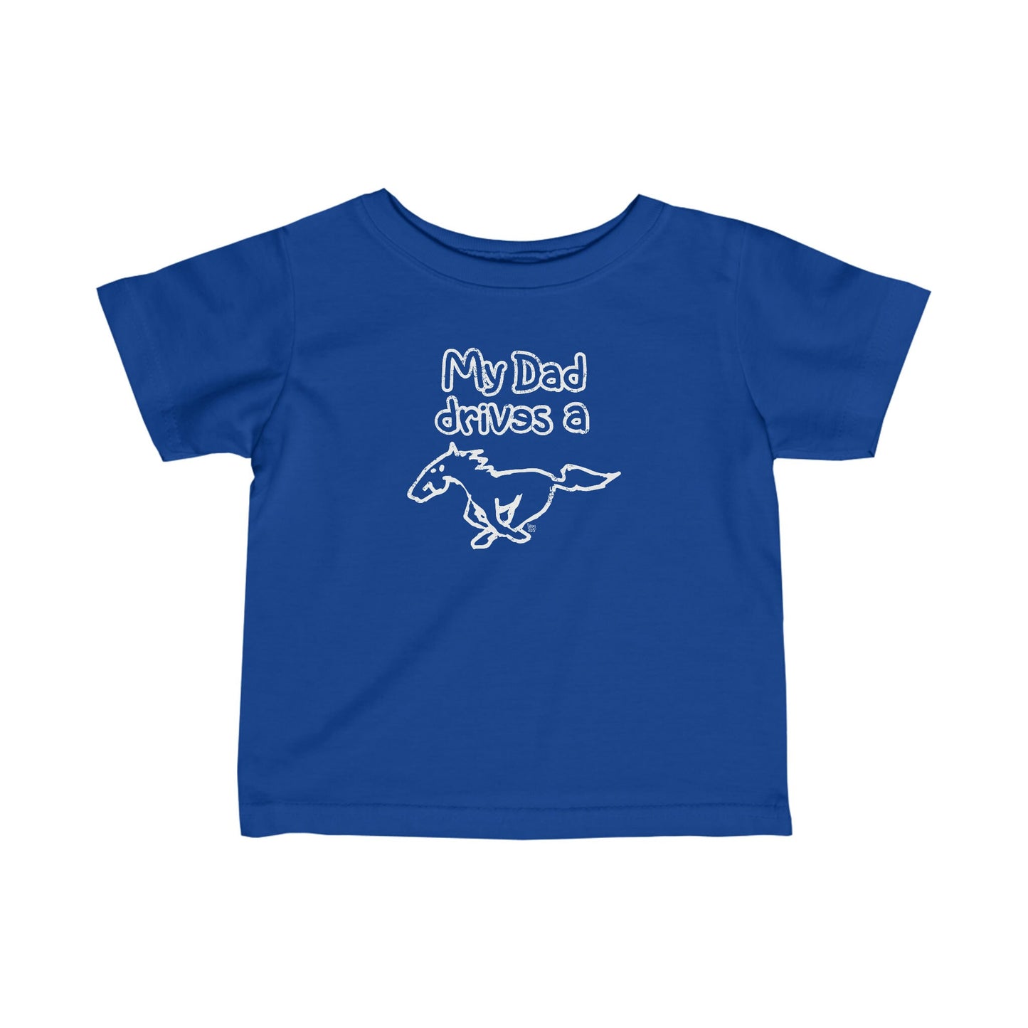 My Dad Drives A Mustang Infant Shirt