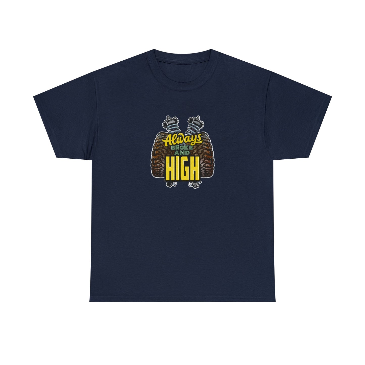 Always Broke and High Off-Road T-Shirt