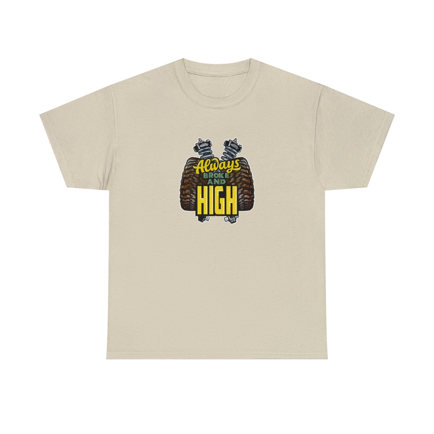 Always Broke and High Off-Road T-Shirt