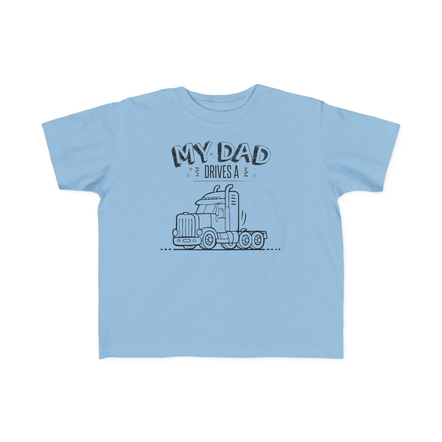 My Dad Drives a Semi Truck T-Shirt